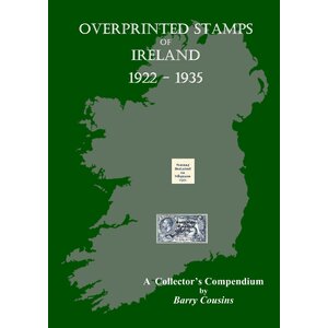 Book 1. Overprinted Stamps of  Ireland 1922-1935. (2022 Edition.)