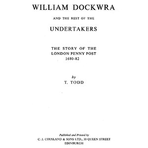 The Story of the London Penny Post 1680-82 Todd Dockwra