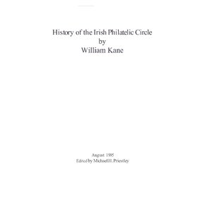 History Of The Irish Philatelic Circle 1957-2003 by Michael Priestley
