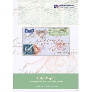2025 May 29th British Empire Incl The Bukhara Collection of Irish Postal History – David Feldman